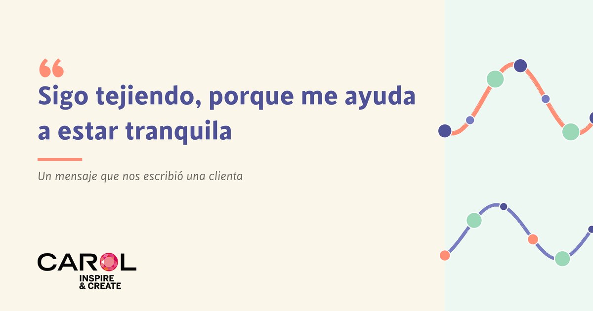 «Sigo tejiendo, porque me ayuda a estar tranquila»: el mensaje de una clienta de Carol